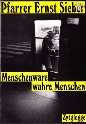 [Menschenware 01] • Wahre Menschen